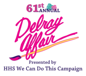 Delray Affair Presented by HHS We Can Do This Campaign